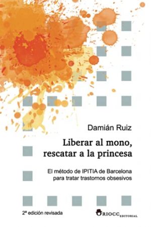 Liberar al mono, rescatar a la princesa: El método de IPITIA de Barcelona para tratar transtornos obsesivos