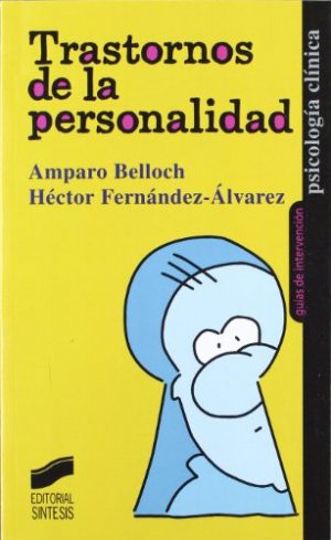 Trastornos de la personalidad: 9 (Psicología clínica. Guías de intervención)