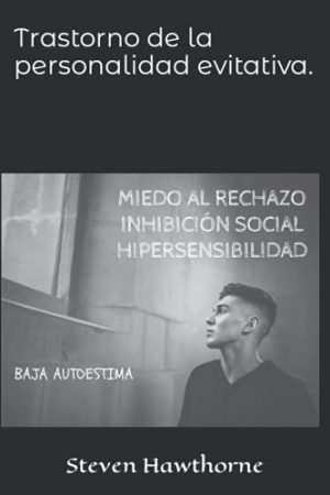 Trastorno de la personalidad evitativa. (TRASTORNOS de la PERSONALIDAD. PSICOLOGÍA.)
